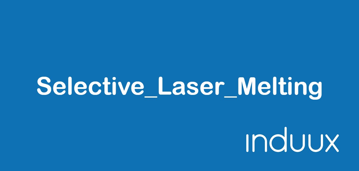 Selective_Laser_Melting Zusatzinfo 600